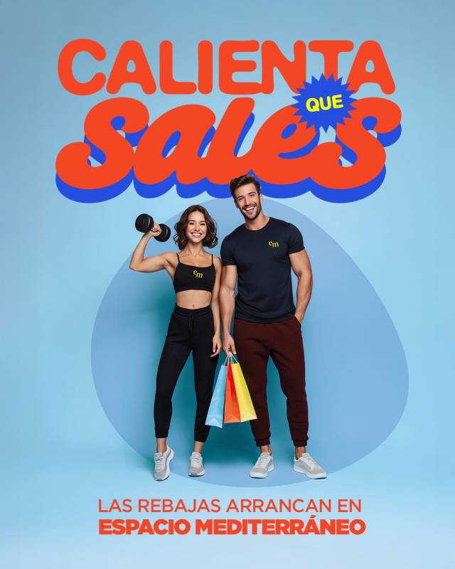 Warm up for winter sales at Espacio Mediterráneo